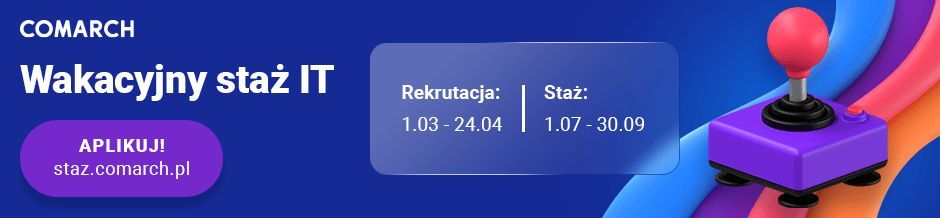 Ruszyła rekrutacja do wakacyjnego programu Comarch